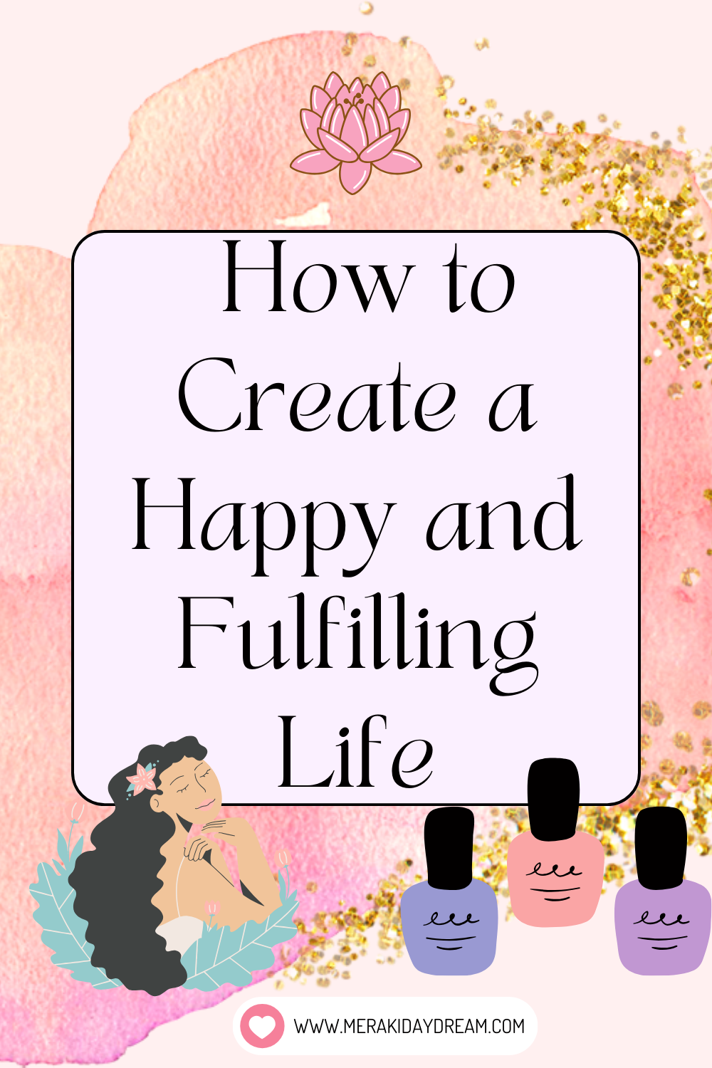 How to Create a Happy and Fulfilling Life with Meraki