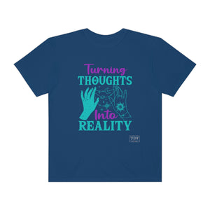 Unisex Turning Thoughts into Reality T-Shirt