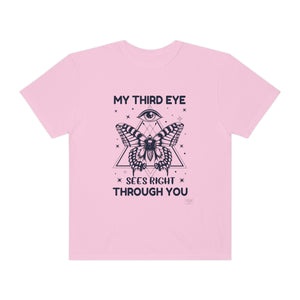 Unisex My Third Eye Sees Right Through You T-Shirt