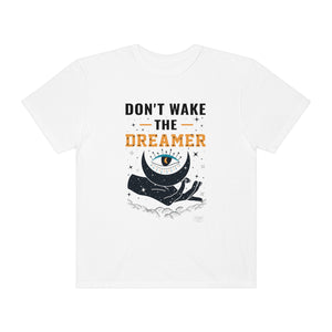 Unisex Don't Wake The Dreamer T-Shirt