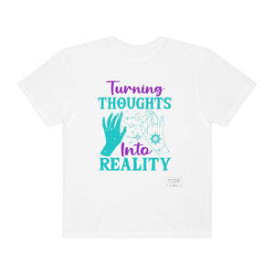 Unisex Turning Thoughts into Reality T-Shirt