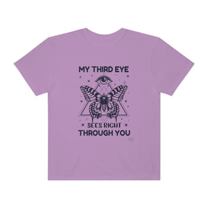 Unisex My Third Eye Sees Right Through You T-Shirt