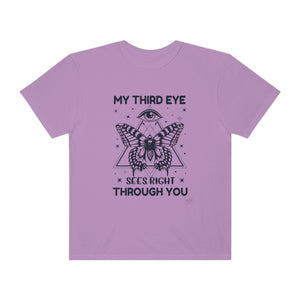 Unisex My Third Eye Sees Right Through You T-Shirt