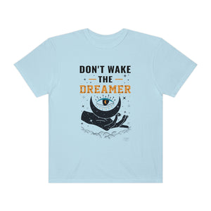 Unisex Don't Wake The Dreamer T-Shirt