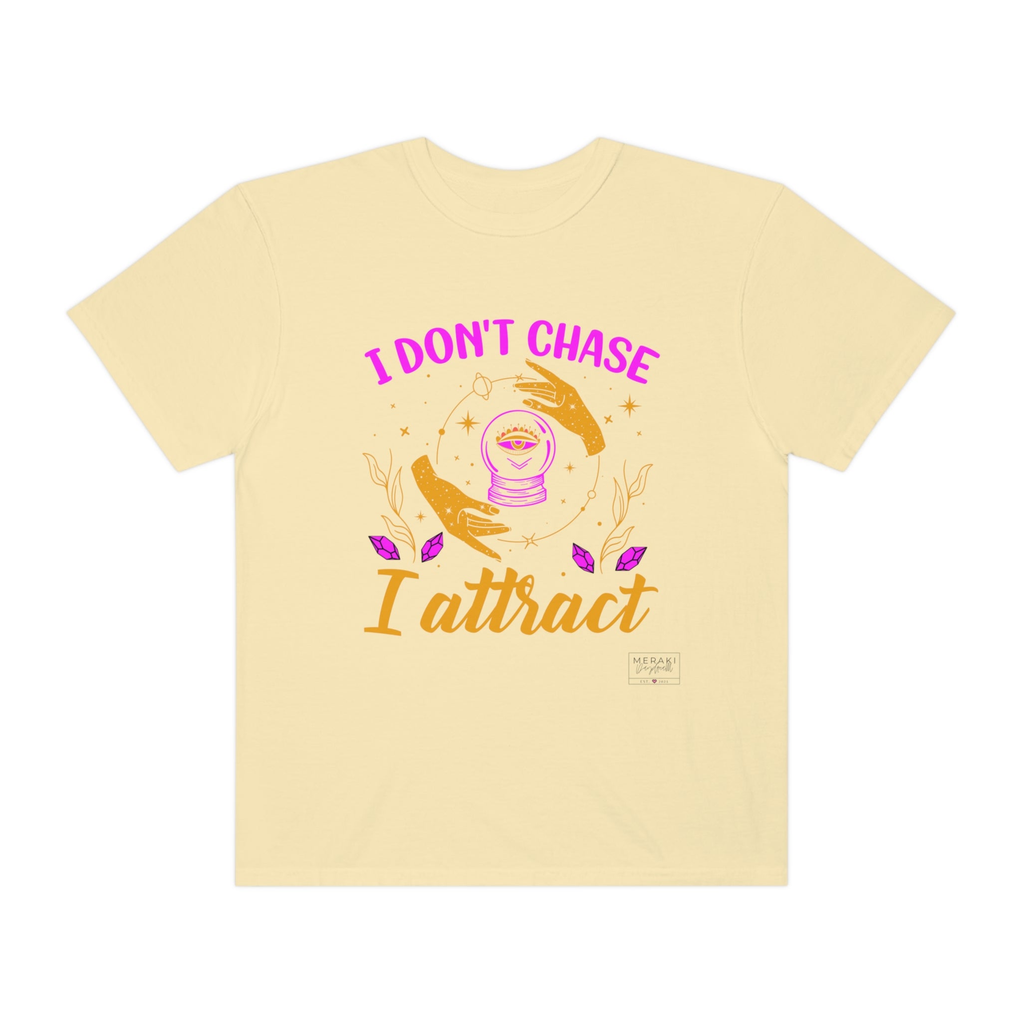 Unisex Attract Not Chase T-Shirt