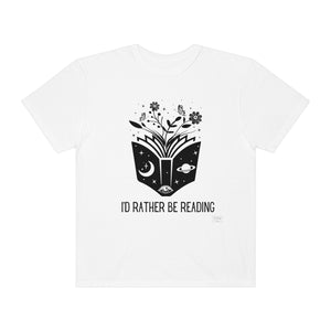Unisex I'd Rather Be Reading T-Shirt