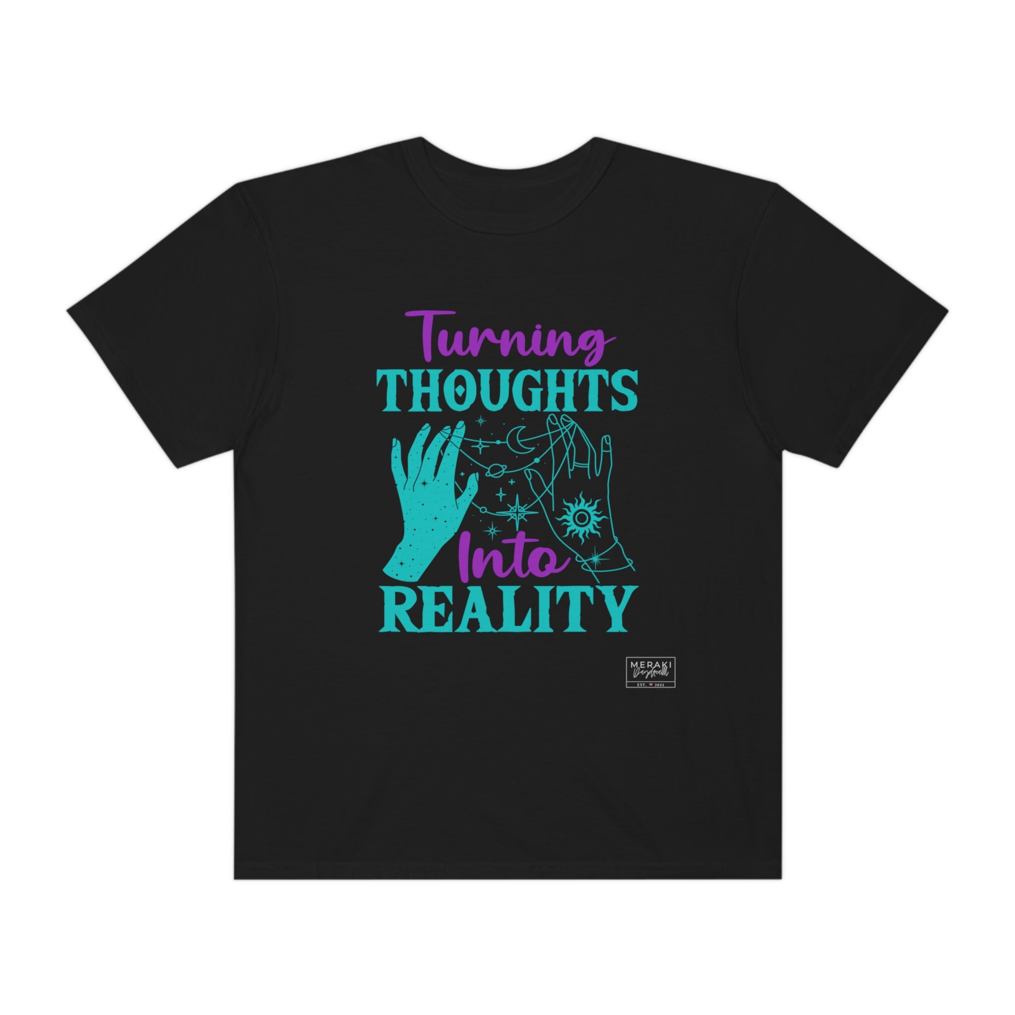 Unisex Turning Thoughts into Reality T-Shirt