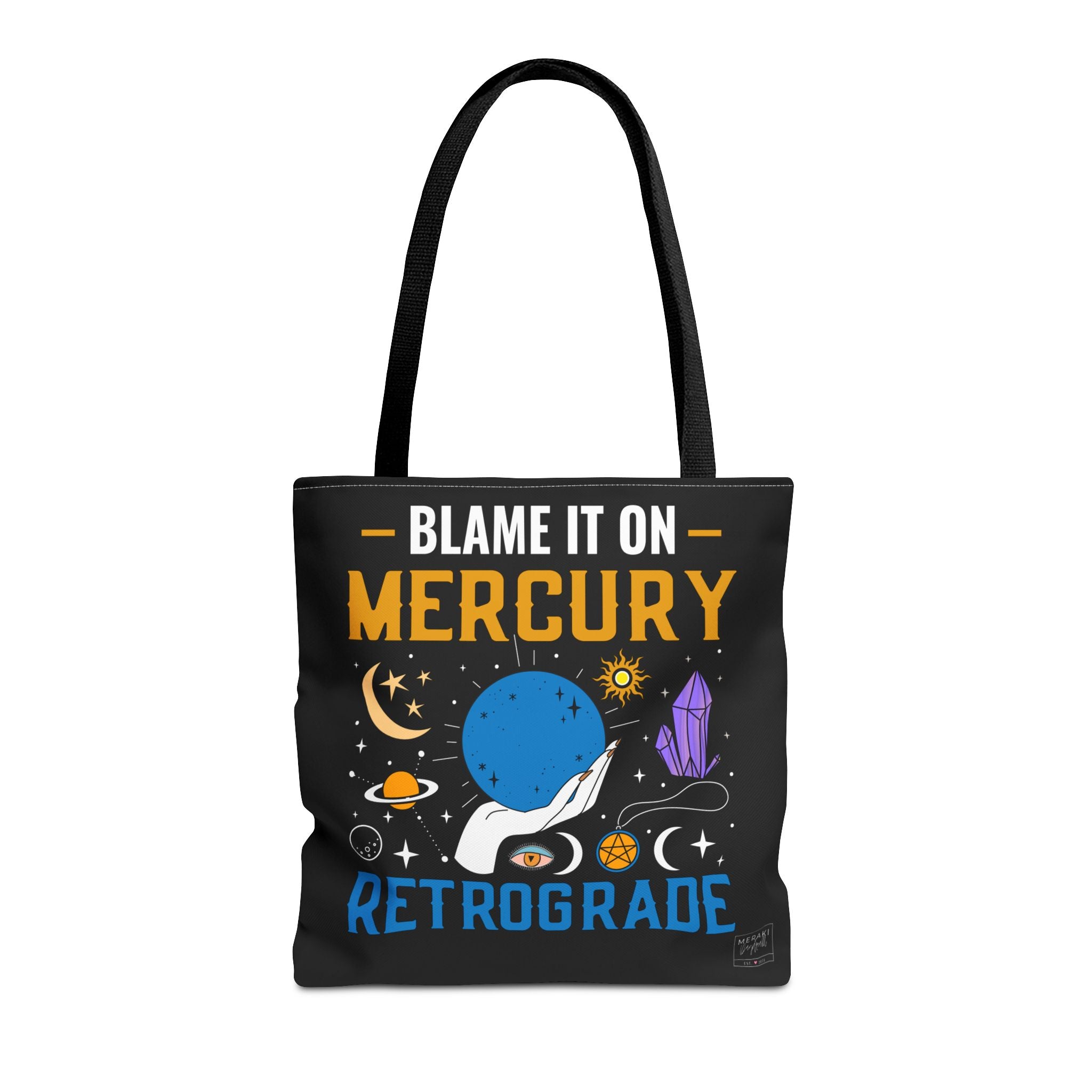 Front view of Blame It On Mercury Retrograde tote with black handles
