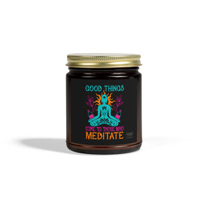 Good Things Come to Those Who Meditate candle in amber jar
