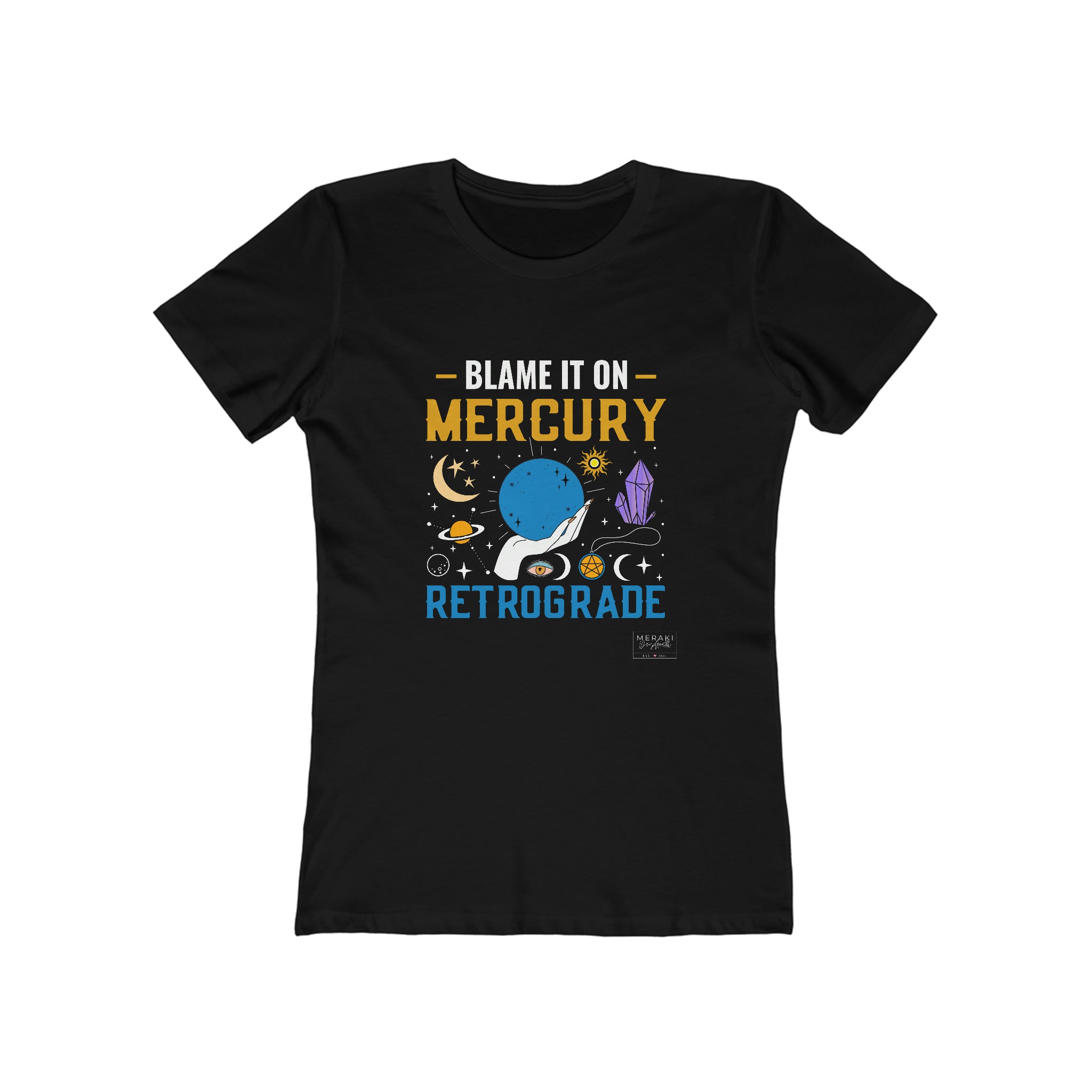Slim Fit Blame It On Mercury Retrograde T-Shirt - Meraki Daydream