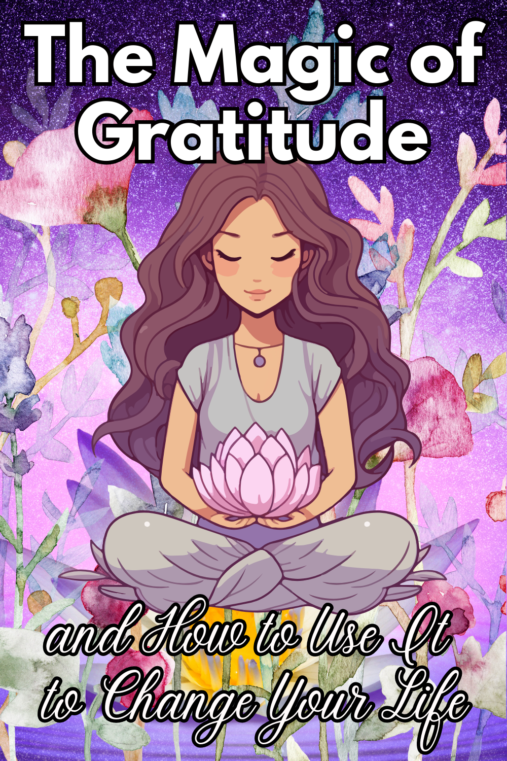 The Magic of Gratitude (and How to Use It to Change Your Life)