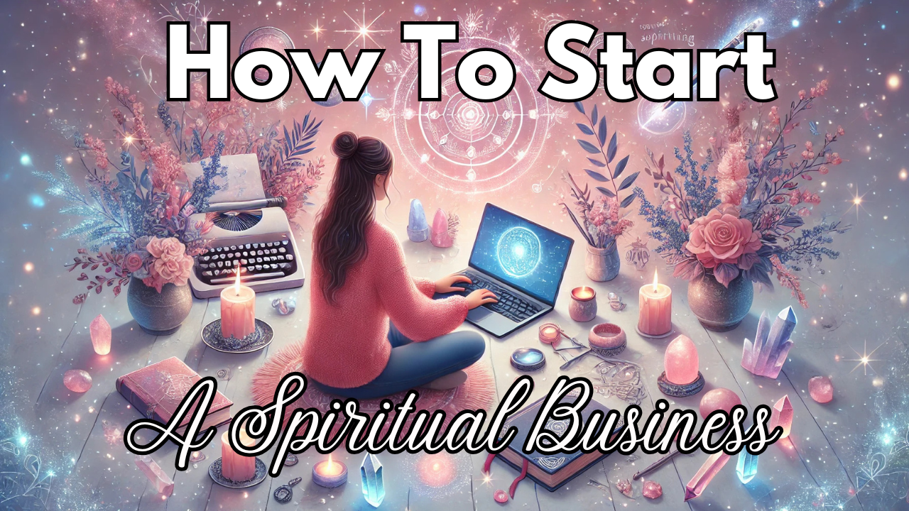 How To Start A Spiritual Business