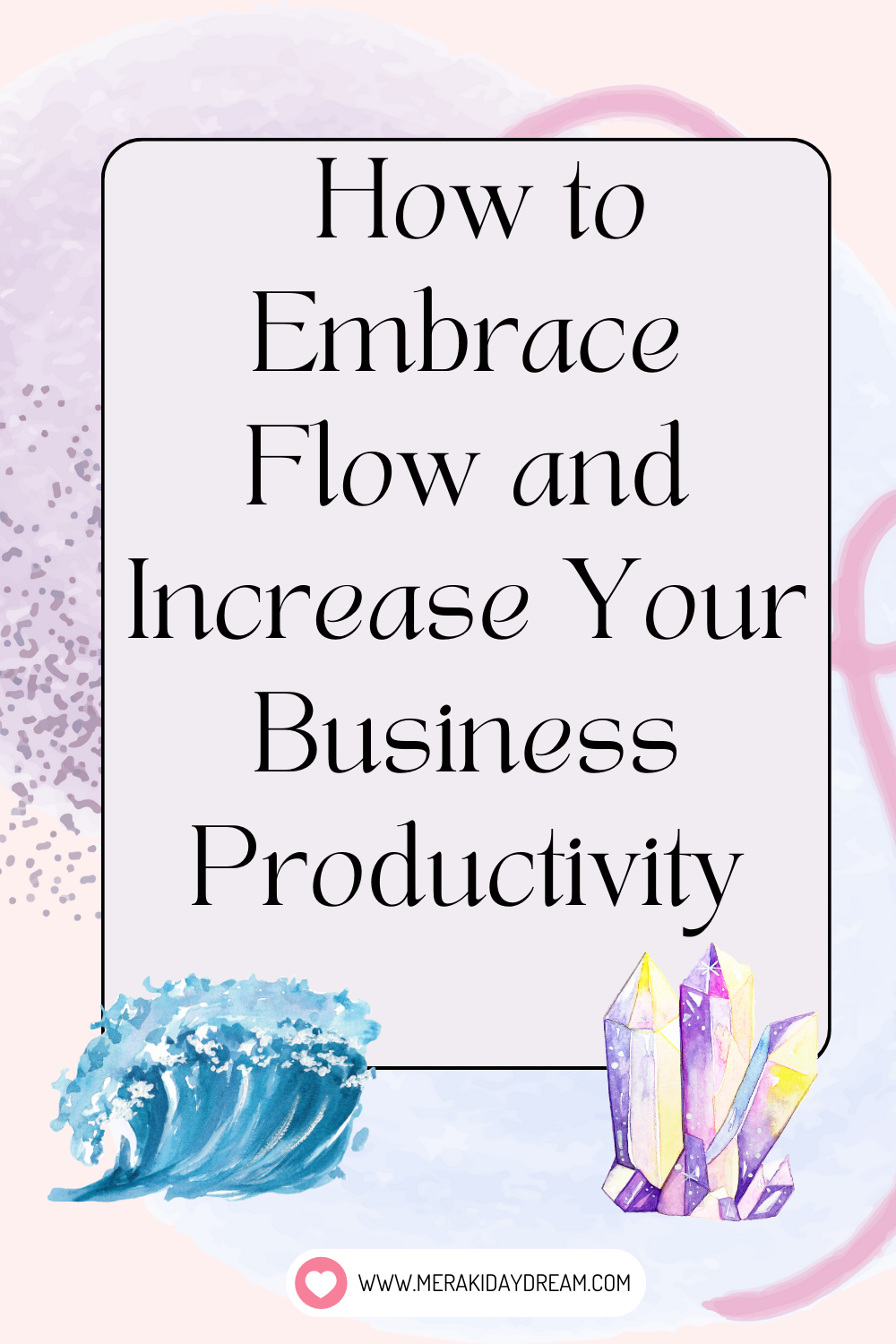 How to Embrace Flow and Increase Your Business Productivity