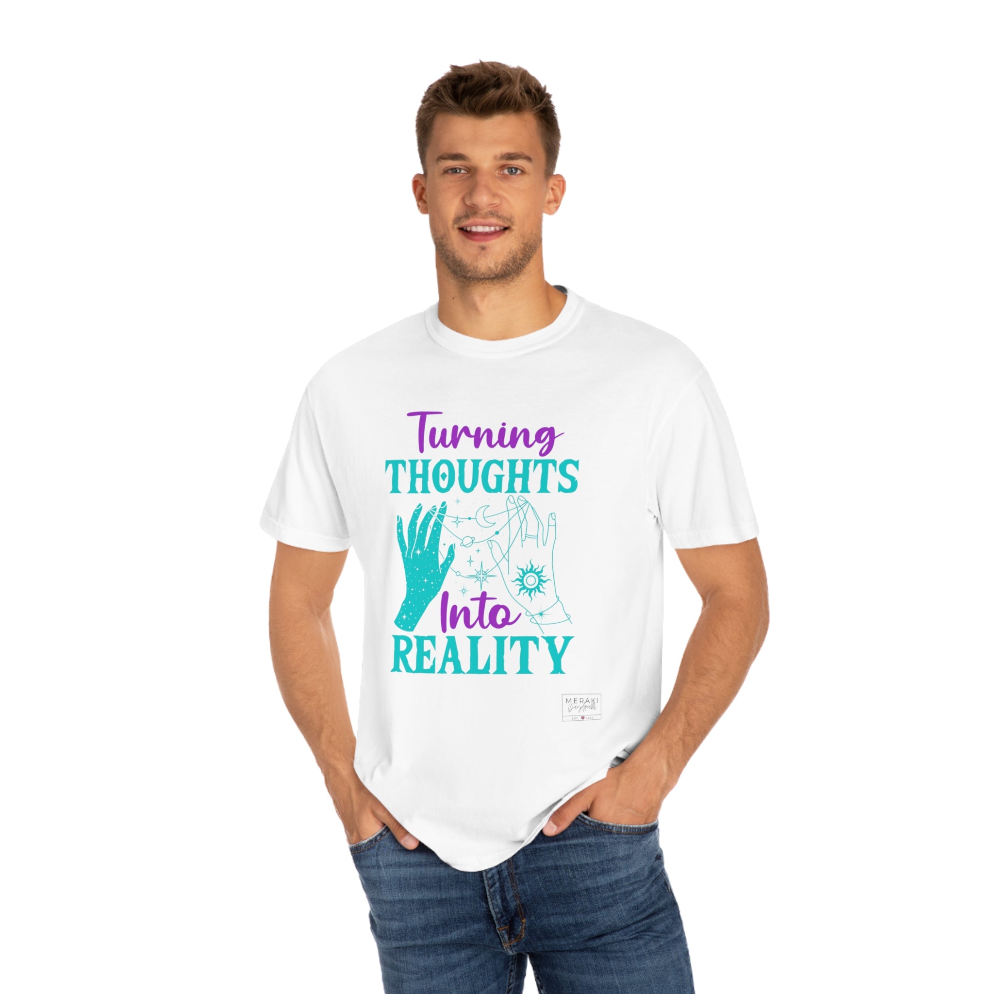 Unisex Turning Thoughts into Reality T-Shirt