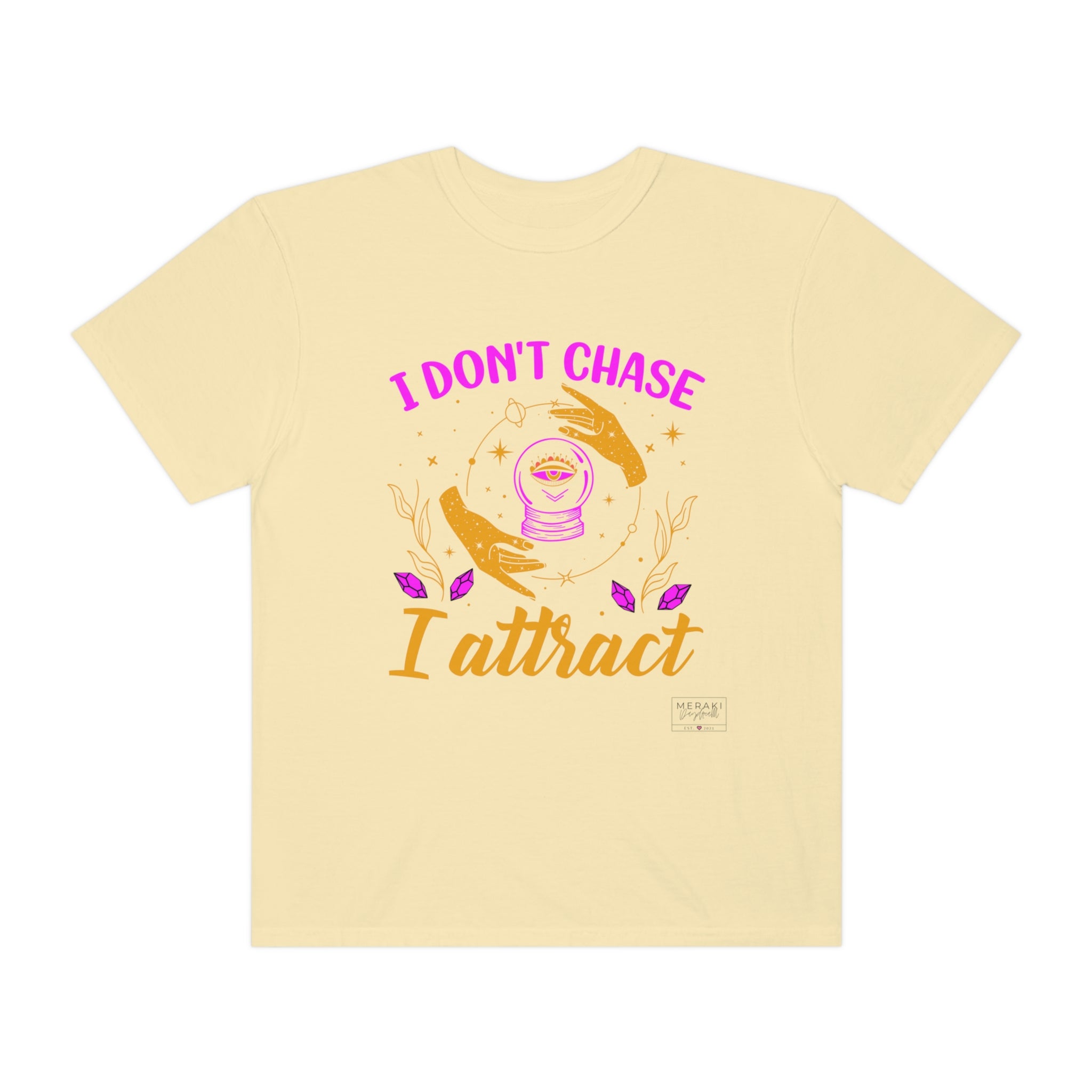 Unisex Attract Not Chase T-Shirt