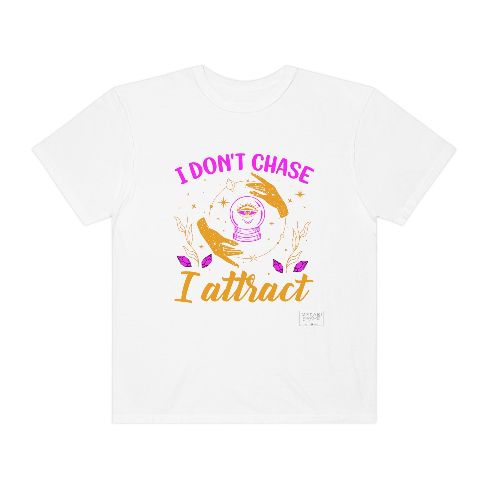 Unisex Attract Not Chase T-Shirt