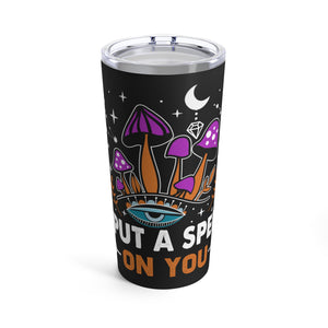Front of I Put A Spell On You tumbler with bold witchy script on glossy stainless steel