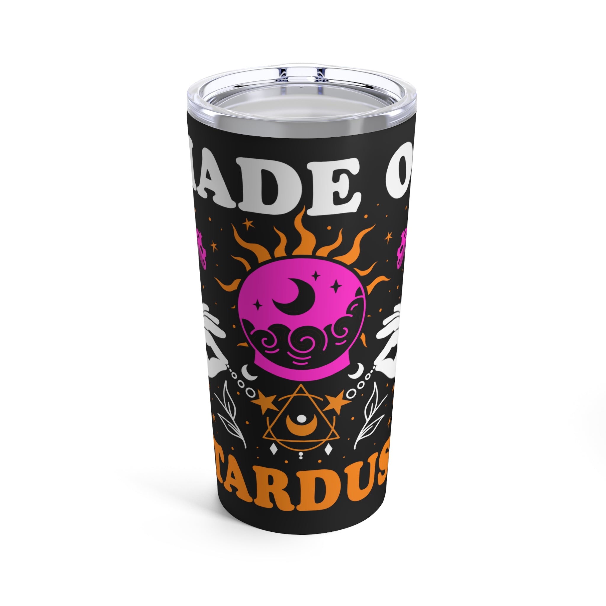 Front of Made of Stardust tumbler with celestial script and glossy cosmic finish